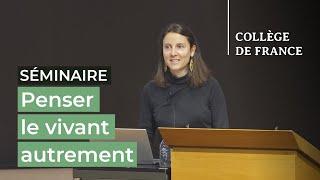 Penser le vivant autrement (4) - Virginie Courtier-Orgogozo (2022-2023)