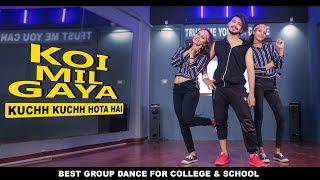 Koi Mil Gaya - Kuchh Kuchh Hota Hai | Best Bollywood Dance For College & School Function