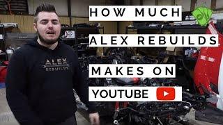 How much Alex Rebuilds makes on Youtube