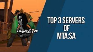 Top 3 Servers Of MTA:SA