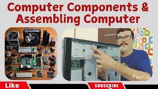 COMPUTER COMPONENTS & ASSEMBLING || PARTS OF COMPUTER || COMPUTER ASSEMBLING