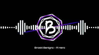 Broski Benigno - A Hero (AUDIO)