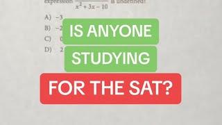 Is Anyone Studying for the SAT?