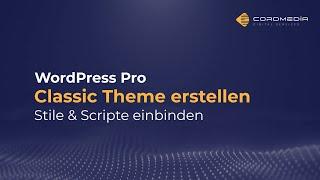 WordPress | Classic Theme programmieren 06 | Stile und Scripte