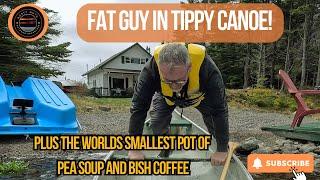 Trouting in a tippy canoe plus bush coffee and Newfoundlands smallest pot of pea soup.