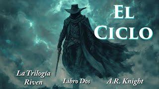 El Ciclo - Una aventura en audiolibro de fantasía oscura - La Trilogía Riven libro dos - Solo