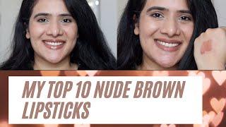 My Top 10 Favourite Nude Brown Lipsticks ||Drsmileup||