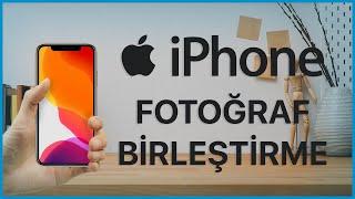 iPhone Fotoğraf Birleştirme - iPhone Kolaj Nasıl Yapılır