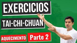 Tai Chi Chuan para Iniciantes | Aquecimento parte 02