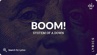 System Of A Down - Boom! (Lyrics for Desktop)