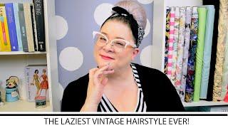 Laziest Vintage Retro Hairstyle Ever...Seriously!