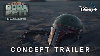 The Book Of Boba Fett Season 2 - Concept Trailer (2026) | Star Wars & Disney +