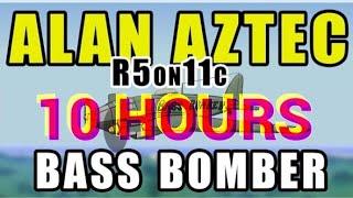 Alan Aztec - Bass Bomber (feat. R5on11c) 10 hours