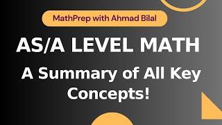 AS/A level Math Paper 1 | Summary of All Key Concepts! | MathPrep with Ahmad Bilal