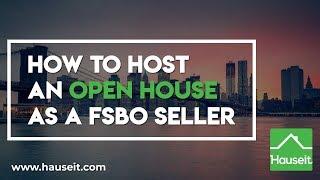 How to Host an Open House as a FSBO Seller | Hauseit Assisted FSBO Training Series