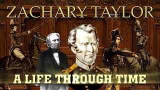 Zachary Taylor: A Life Through Time (1784-1850)