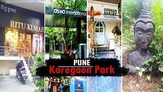 Koregaon Park Walk-Through| Pune's Most Expensive & Affluent Area| Pune City | कोरेगांव पार्क पुणे