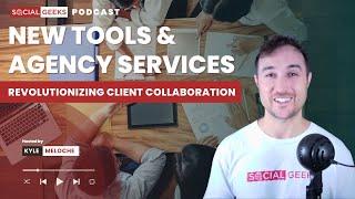 Optimising Client Collaboration: New Tools & Services | Social Geeks Digital Agency