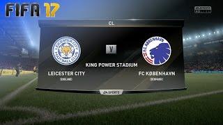 FIFA 17 - Leicester City vs. FC København @ King Power Stadium