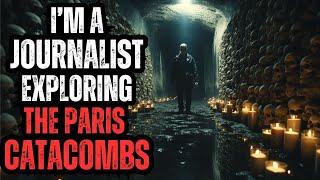 I'm a Journalist Exploring the Horrifying Paris Catacombs - Evil Lives Below Us