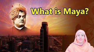 What is Maya? - Pravrajika Divyanandaprana | Swami Vivekananda