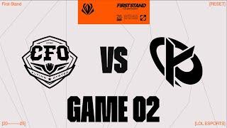 CFO vs. KC - GAME 2  | Round Robin Day 2 | 2025 First Stand  | CTBC Flying Oyster vs. Karmine Corp