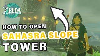 How to Open Sahasra Slope Skyview Tower ► Zelda: Tears of the Kingdom