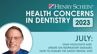 Health Concerns in Dentistry: July Update