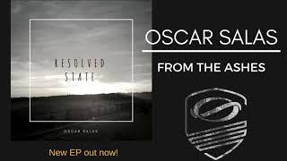 Oscar Salas | From The Ashes (Official Audio)