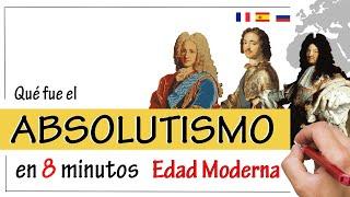 El ABSOLUTISMO - Resumen |  Las Monarquías Absolutas entre los Siglos XVI y XVIII