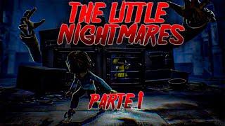 EL JUEGO QUE TE HACE RECORDAR LAS EPOCAS OSCURAS DE TU INFANCIA | The Little Nightmare parte 1|