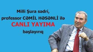 Professor Cəmil Həsənli CANLI YAYIMDADIR-birinci hissə