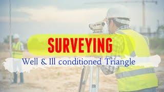 Surveying | Well Conditioned Triangle vs ill-conditioned triangle | Civil Engineering