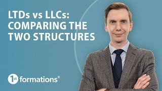 LTDs vs LLCs: Comparing the two structures