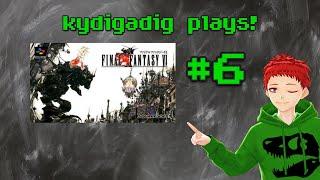 Kydigadig plays: Final Fantasy 6! #6