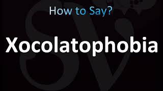 How to Pronounce Xocolatophobia Correctly! (Fear of Chocolate)