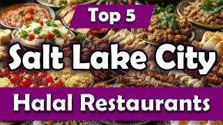 Top 7 Halal Restaurants in Salt Lake City, USA - English