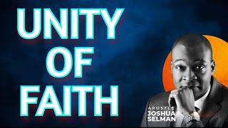 Apostle Joshua Selman  " THE UNITY OF FAITH"