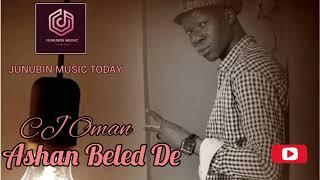 Cj Oman - Ashan Beled De JUNUBIN MUSIC TODAY