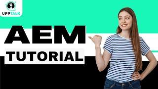 AEM Tutorial | Learn Adobe Experience Manager | Adobe Experience Manager Training | Upptalk