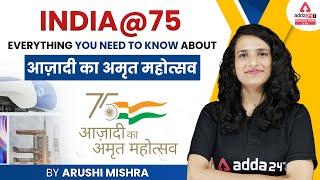 India@75: Everything you need to know about Azadi ka Amrit Mahotsav | Arushi maam