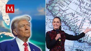 ¿Golfo de México o América Mexicana?: Sheinbaum vs Trump