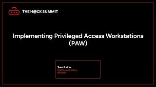 Sami Laiho - Implementing Privileged Access Workstations (PAW)