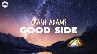 Crash Adams - Good Side | Lyrics