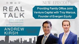 Providing Family Office Joint Venture Capital with Troy Marcus, Founder of Evergen Equity