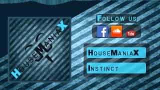 HouseManiaX - Instinct (HQ Original)