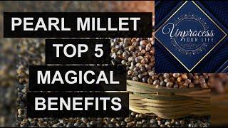 Pearl Millet Benefits