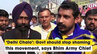 ‘Delhi Chalo’: Govt should stop shaming this movement, says Bhim Army Chief