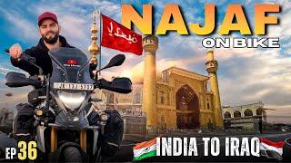 Najaf The Holy Shrine Of Imam Ali || India To Iraq On Motorcycle || Episode 36 || The Umar