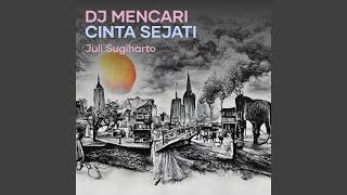 Dj Mencari Cinta Sejati